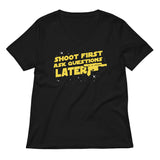 Shoot First Ask Questions Later Women's V-Neck Tee