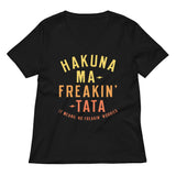 Hakuna Ma-Freakin-Tata Women's V-Neck Tee