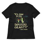 It's Time To Try Defining Gravity Women's V-Neck Tee