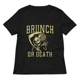 Brunch Or Death Women's V-Neck Tee