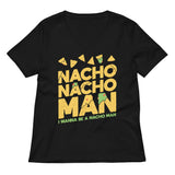Nacho Nacho Man Women's V-Neck Tee