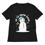 Up To Snow Good Women's V-Neck Tee