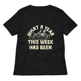 What A Year This Week Has Been Women's V-Neck Tee
