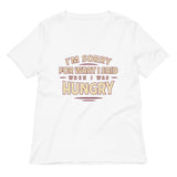 What I Said When I Was Hungry Women's V-Neck Tee