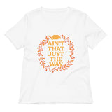 Ain't That Just The Way Women's V-Neck Tee