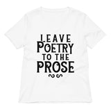 Leave Poetry To The Prose Women's V-Neck Tee