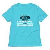 There Is A Fine Line Between Numerator And Denominator Women's V-Neck Tee