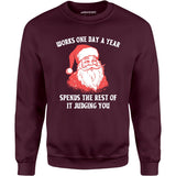 Works One Day a Year - Unisex Sweatshirt