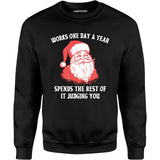 Works One Day a Year - Unisex Sweatshirt