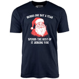 Works One Day a Year - Unisex T-Shirt