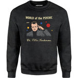 World of the Psychic with Dr. Peter Venkman - Unisex Sweatshirt