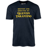 Written and Directed by Quentin Tarantino - Unisex T-Shirt