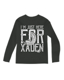 Iâ€™m Just Here for Xaden Long Sleeve Tee