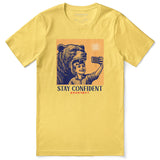 Stay Confident T-Shirt