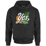 Yes I Like Pina Coladas - Unisex Hoodie