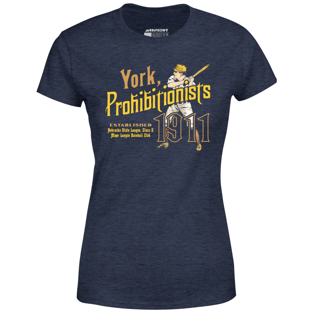 York Prohibitionists - Nebraska - Vintage Defunct Baseball Teams - Women's T-Shirt