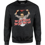 You Lose The Race You Lose Your Car - Unisex Sweatshirt