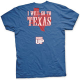 I Will Go To Texas T-Shirt Style001