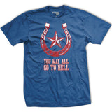 I Will Go To Texas T-Shirt Style001