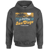 You Stay Classy San Diego - Unisex Hoodie