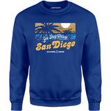 You Stay Classy San Diego - Unisex Sweatshirt