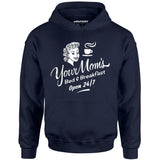 Your Mom's Bed & Breakfast - Unisex Hoodie