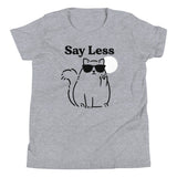 Say Less Kid's Youth Tee