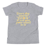 Every Day Can Be Funday Kid's Youth Tee