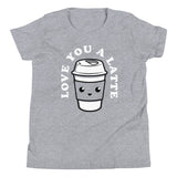 Love You A Latte Kid's Youth Tee