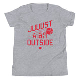 Just A Bit Outside Kid's Youth Tee