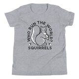 Who Run The World? Squirrels Kid's Youth Tee