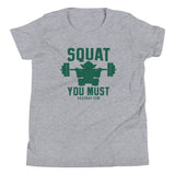 Squat You Must Kid's Youth Tee