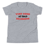 Very Good At Bad Decisions Kid's Youth Tee