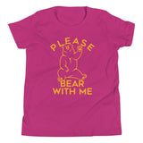 Please Bear With Me Kid's Youth Tee