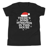 There's Some Ho Ho Hos In This House Kid's Youth Tee