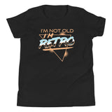 I'm Not Old I'm Retro Kid's Youth Tee