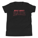 What About Barb? Kid's Youth Tee