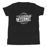 I Play Keyboard For The Internet Kid's Youth Tee