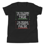 The Following Statement Is True Kid's Youth Tee