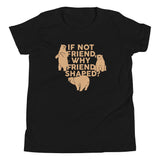 If Not Friend, Why Friend Shaped? Kid's Youth Tee