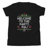 Welcome To The Party, Pal! Kid's Youth Tee