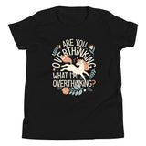 Are You Overthinking What I'm Overthinking? Kid's Youth Tee