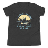 It's Fine I'm Fine Everything Is Fine Kid's Youth Tee