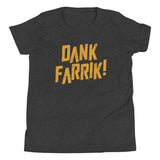 Dank Farrik! Kid's Youth Tee
