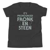 It's Pronounced Fronk-En-Steen Kid's Youth Tee