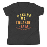 Hakuna Ma-Freakin-Tata Kid's Youth Tee