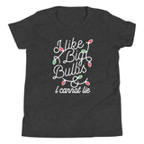I Like Big Bulbs & I Cannot Lie Kid's Youth Tee