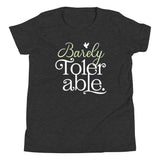Barely Tolerable Kid's Youth Tee