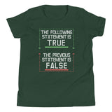 The Following Statement Is True Kid's Youth Tee