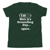Well It's Groundhog Day Again Kid's Youth Tee